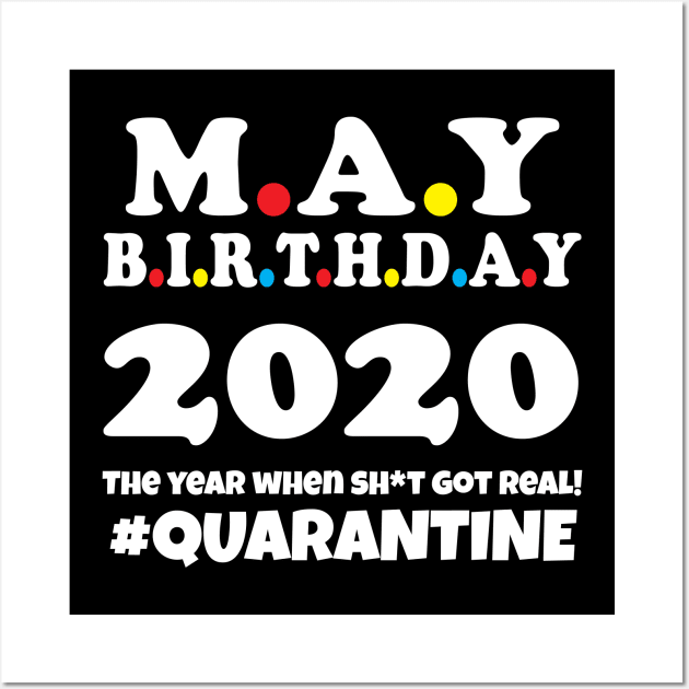 May Birthday 2020 Quarantine Wall Art by WorkMemes